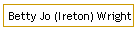 Betty Jo (Ireton) Wright